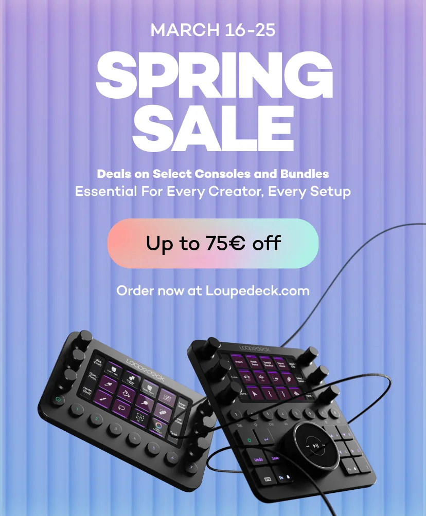 Spring Sale: Deals on Loupedeck Consoles & Bundles!